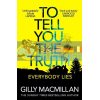 To Tell You the Truth Gilly Macmillan 9781787462335