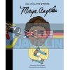 Little People, Big Dreams: Maya Angelou Leire Salaberria Frances Lincoln Children's Books 9781847808905