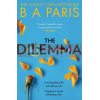 The Dilemma B. A. Paris 9780008287030