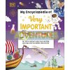 My Encyclopedia of Very Important Adventures Dorling Kindersley 9780241427811