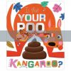Is That Your Poo, Kangaroo? Jess Moorhouse Make Believe Ideas 9781789472691