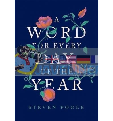 A Word For Every Day of The Year Steven Poole 9781787478572