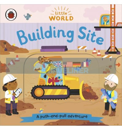Little World: Building Site Samantha Meredith Ladybird 9780241446034
