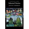 Selected Stories of Anton Chekhov Anton Chekhov 9781853262883