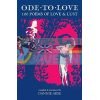Ode to Love: 100 Poems of Love and Lust Andrew Motion 9781907554384