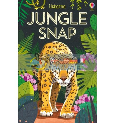 Jungle Snap Daniel Long Usborne 9781474956802