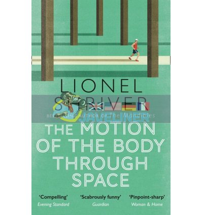 The Motion of the Body Through Space Lionel Shriver 9780007560813