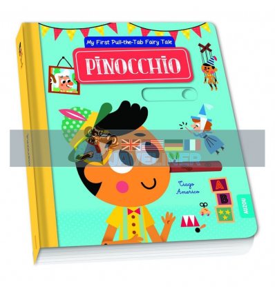 My First Pull-the-Tab Fairy Tale: Pinocchio Carlo Collodi Auzou 9782733850619