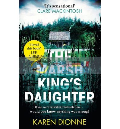 The Marsh King's Daughter Karen Dionne 9780751581751