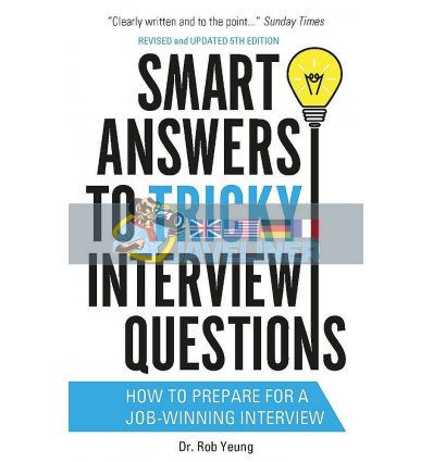 Smart Answers to Tricky Interview Questions Dr. Rob Yeung 9781472119018