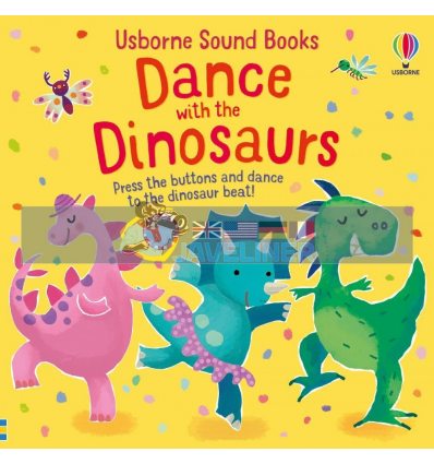 Dance with the Dinosaurs Ana Martin Larranaga Usborne 9781474997768