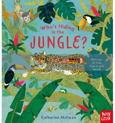 National Trust: Who's Hiding in the Jungle? Katharine McEwen Nosy Crow 9781788004961
