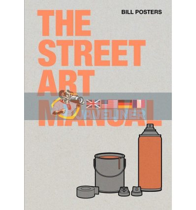 The Street Art Manual Barney Francis 9781786275233