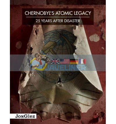 Chernobyl's Atomic Legacy Daniel Barter 9782361950439