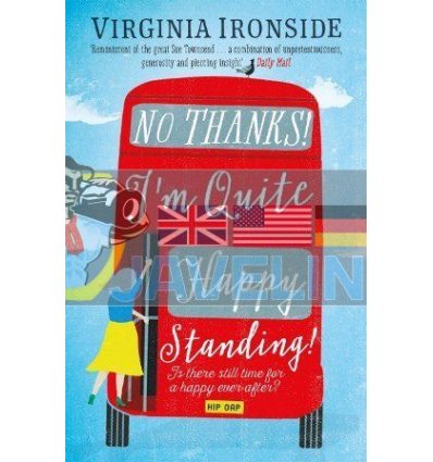 No, Thanks I'm Quite Happy Standing Virginia Ironside 9781782069355