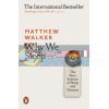 Why We Sleep: The New Science of Sleep and Dreams Matthew Walker 9780141983769