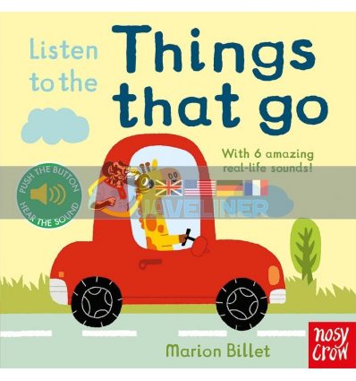 Listen to the Things That Go Marion Billet Nosy Crow 9780857635655