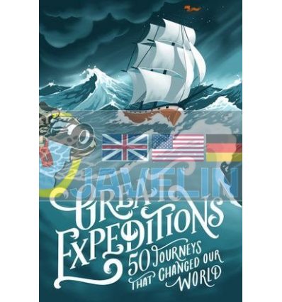 Great Expeditions: 50 Journeys That Changed Our World Alan Greenwood 9780008347826