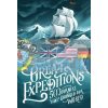 Great Expeditions: 50 Journeys That Changed Our World Alan Greenwood 9780008347826