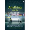 Anything You Do Say Gillian McAllister 9781405928274