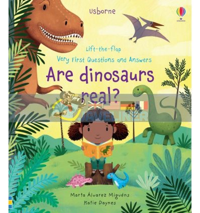 Lift-the-Flap Very First Questions and Answers: Are Dinosaurs Real? Katie Daynes Usborne 9781474979870