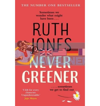 Never Greener Ruth Jones 9781784162221