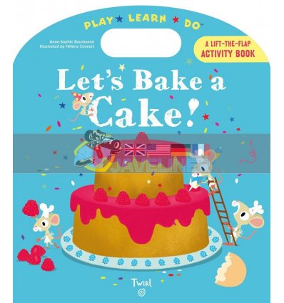 Let's Bake a Cake Anne-Sophie Baumann Twirl Books 9791027601400