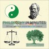 Philosophy in Minutes Marcus Weeks 9781782066460