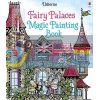 Fairy Palaces Magic Painting Book Barbara Bongini Usborne 9781474904575