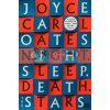 Night. Sleep. Death. The Stars. Joyce Carol Oates 9780008381110
