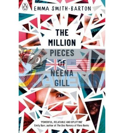 The Million Pieces of Neena Gill Emma Smith-Barton 9780241363317