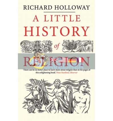 A Little History of Religion Richard Holloway 9780300228816