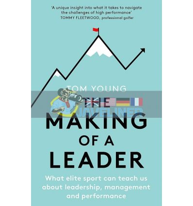 The Making of a Leader Tom Young 9781472145079