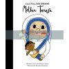 Little People, Big Dreams: Mother Teresa Maria Isabel Sanchez Vegara Frances Lincoln Children's Books 9781786032904