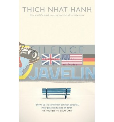 Silence: The Power of Quiet in a World Full of Noise Thich Nhat Hanh 9781846044342