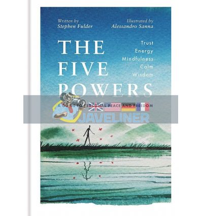 The Five Powers: A Guide to Personal Peace and Freedom Stephen Fulder 9781783253517