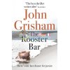 The Rooster Bar John Grisham 9781473616981