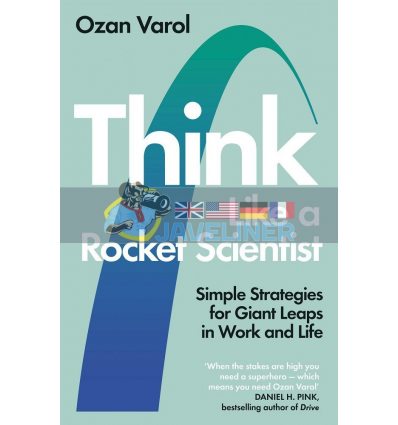 Think Like a Rocket Scientist Ozan Varol 9780753553589
