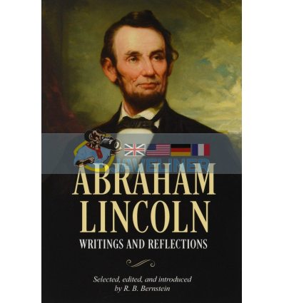 Abraham Lincoln, Writings and Reflections (Slipcase Edition) R.B. Bernstein 9781788885133