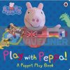 Peppa Pig: Play with Peppa A Puppet Play Book Ladybird 9780723276319