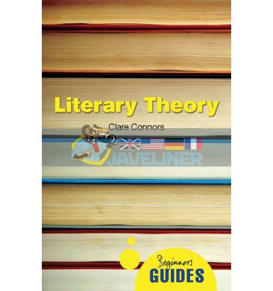 A Beginner's Guide: Literary Theory Clare Connors 9781851687305