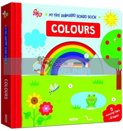 My First Animated Board Book: Colours Julie Mercier Auzou 9782733861394