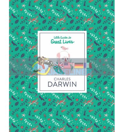 Little Guides to Great Lives: Charles Darwin Dan Green Laurence King 9781786272942