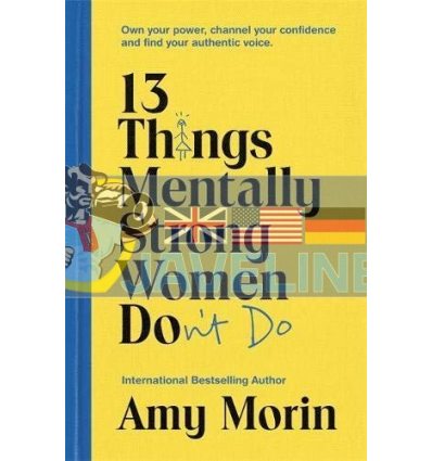 13 Things Mentally Strong Women Don't Do Amy Morin 9781529356960