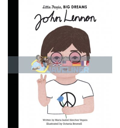 Little People, Big Dreams: John Lennon Maria Isabel Sanchez Vegara Frances Lincoln Children's Books 9780711257658