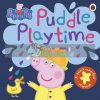Peppa Pig: Puddle Playtime (A Touch and Feel Playbook) Ladybird 9780241375860