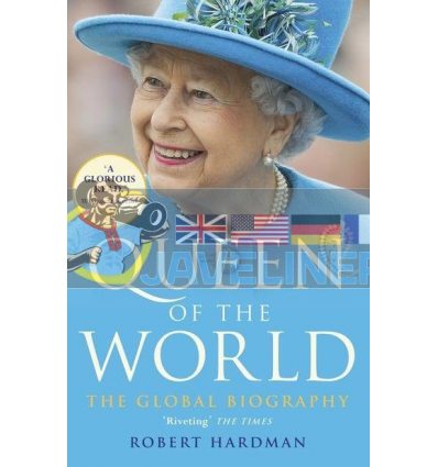 Queen of the World Robert Hardman 9781784759513