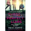 Three Perfect Liars Heidi Perks 9781787464117