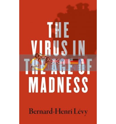 Virus in the Age of Madness Bernard-Henri Levy 9780300257373