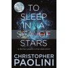 To Sleep in a Sea of Stars Christopher Paolini 9781529046526